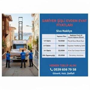 Sarıyer Şişli Evden Eve Nakliyat Fiyatları