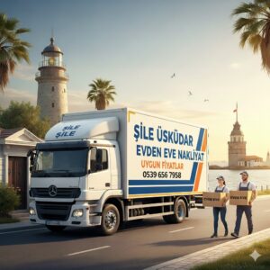 Şile Üsküdar Evden Eve Nakliyat Fiyatları